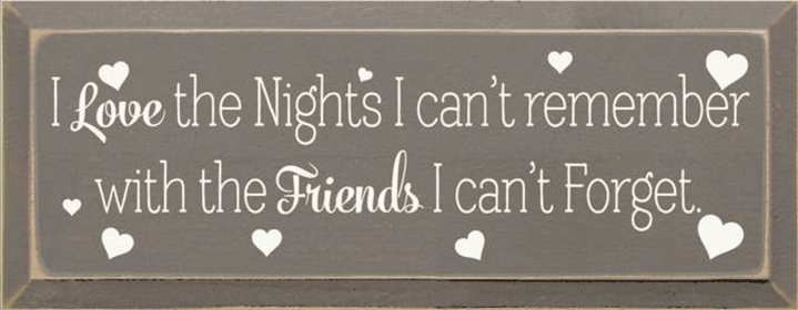 I love The Nights Wood Sign (Color: Old Anchor Gray)