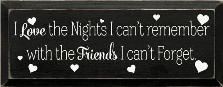I love The Nights Wood Sign (Color: Old Black)