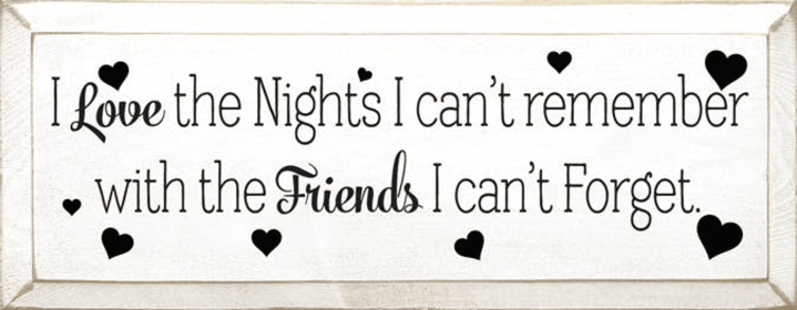 I love The Nights Wood Sign (Color: Old Cottage White)