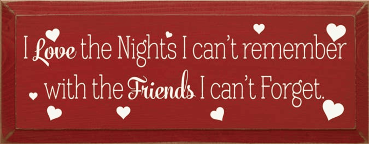 I love The Nights Wood Sign (Color: Old Red)