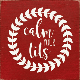 Calm your tits (Color: Old Red)