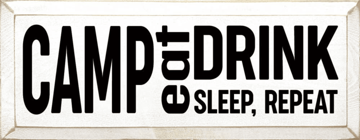 Camp-Eat-Sleep-Repeat (Color: Cottage White)