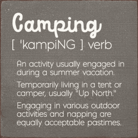 Camping - An activity uaually engaged in during a.. (Color: Anchor Gray)