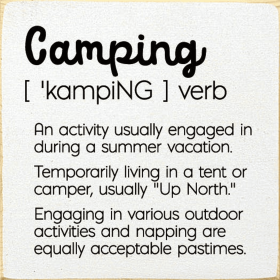 Camping - An activity uaually engaged in during a.. (Color: Cottage White)
