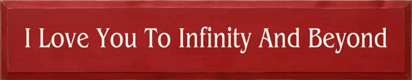 I Love you To Infinity Wood Sign (Color: Old Red)