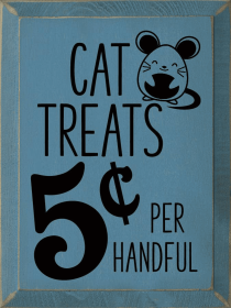 Cat Treats 5 Cents (Color: Old Williamsburg Blue)