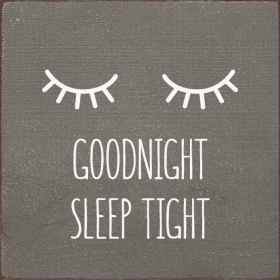 Goodnight Sleep Tight (Color: Anchor Gray)