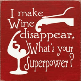 I Make Wine Disappear Wood Sign (Color: Old Red)