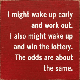 I Might Wake Up Early and Work Out. I Also Might Wake Up and (Color: Old Red)