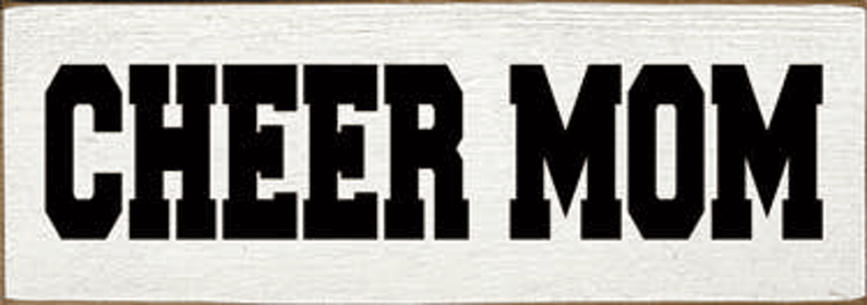 Cheer Mom Wood Sign (Color: Old Cottage White)