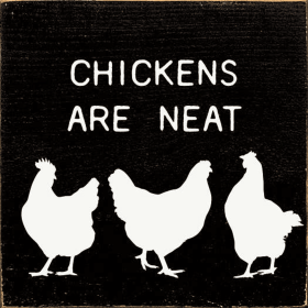 Chickens are neat (Color: Old Black)