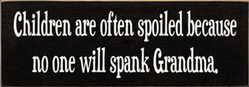 Children Spoiled Wood Sign (Color: Old Black)