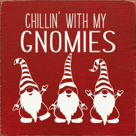 Chillin' with my gnomies (Color: Old Red)