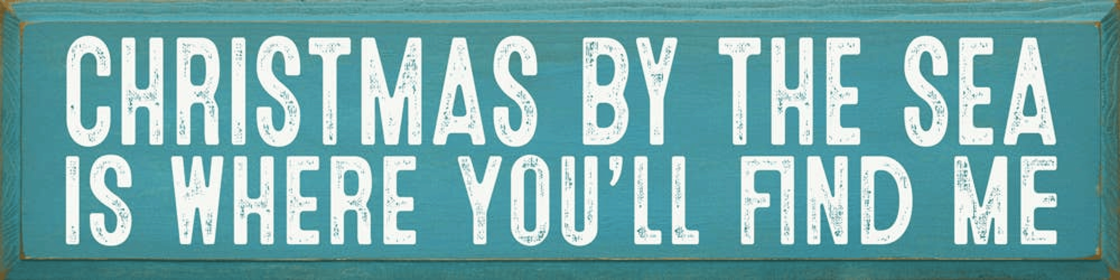 Christmas by the sea is where you'll find me (Color: Turquoise)
