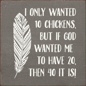 I Only Wanted 10 Chickens, But If God Wanted Me To Have 20, (Color: Old Anchor Gray)