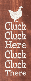 Cluck Cluck Here, Cluck Cluck There (Color: Warm Chestnut with White)