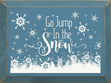Go Jump In The Snow (Color: Williamsburg Blue)
