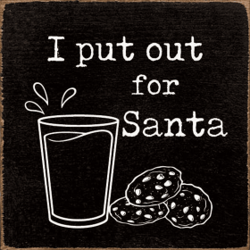 I Put Out For Santa (Milk and Cookies) (Color: Old Black)