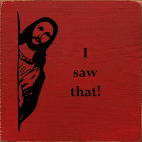 I saw that! (Color: Old Red)