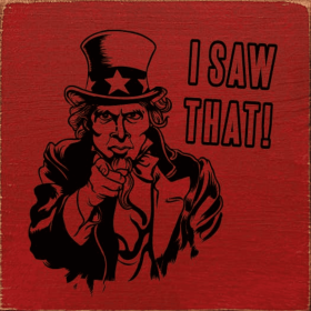 I Saw That! - Uncle Sam (Color: Red)