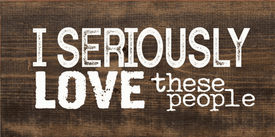 I Seriously Love These People (Color: Dark Walnut with White)