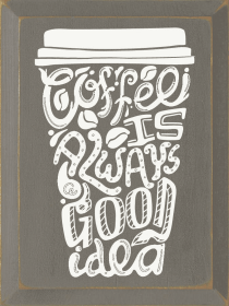 Coffee is always a good idea (Mug) (Color: Anchor Gray)