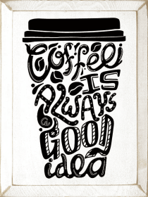 Coffee is always a good idea (Mug) (Color: Cottage White)