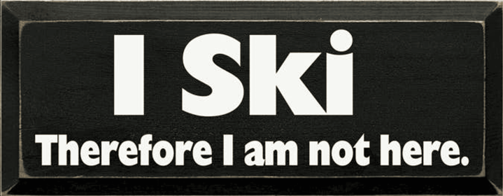 I Ski Wood Sign (Color: Old Black)