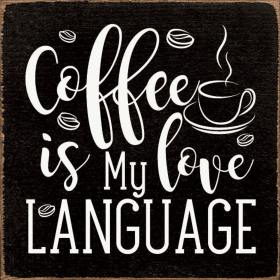 Coffee is my love language (Color: Old Black)