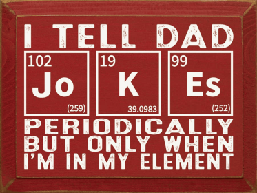 I Tell Dad Jo-K-Es Periodically... (Color: Old Red)
