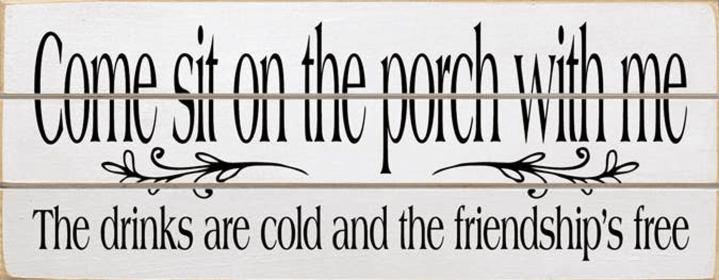 Come Sit on the Porch Grooved Wood Sign (Color: Old Cottage White)
