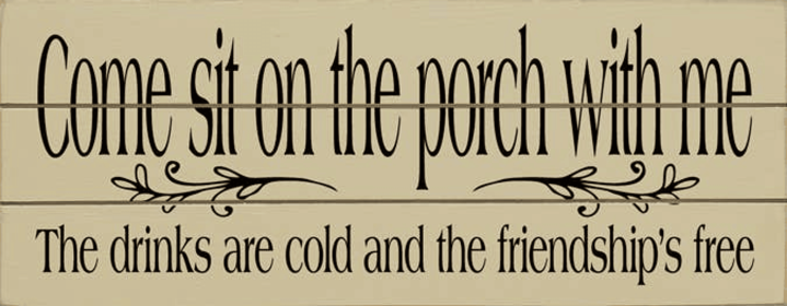 Come Sit on the Porch Grooved Wood Sign (Color: Old Cream)