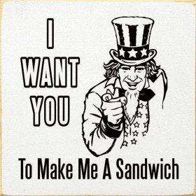 I Want You To Make Me A Sandwich (Color: Anchor Gray)