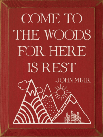 Come to the Woods Wood Sign (Color: Old Red)
