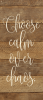 Choose calm over chaos... Wall Sign