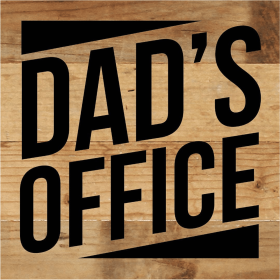 Dads Office... Wall Sign (Color: NR - Natural Reclaimed with Black Print, size: 6x6)