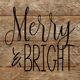 Merry & Bright... Wall Sign (Color: NR - Natural Reclaimed with Black Print, size: 6x6)