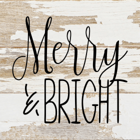 Merry & Bright... Wall Sign (Color: WR - White Reclaimed with Black Print, size: 6x6)