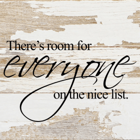 There's room for everyone on the nice li... Wall Sign (Color: WR - White Reclaimed with Black Print, size: 6x6)