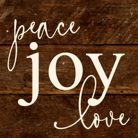 Peace, joy, love... Wall Sign (Color: ES - Espresso Brown with Cream Print, size: 6x6)