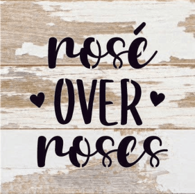 Rose over Roses... Wood Sign (Color: WR - White Reclaimed with Black Print, size: 6x6)