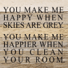 You make me happy when skies are gr... Wall Sign