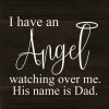 I have an angel watching over me Wall Sign
