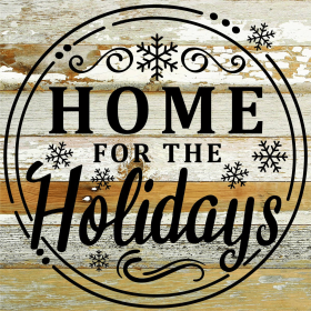 Home For The Holidays... Wall Sign (Color: WR - White Reclaimed with Black Print, size: 10x10)