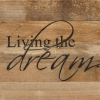 Living the dream... Wall Sign