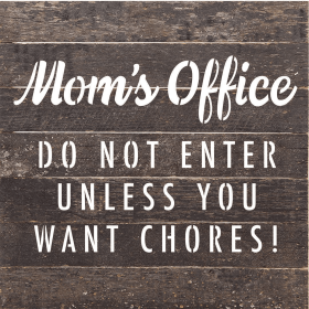 Mom's Office Do Not Enter Unless...  Wall Sign (Color: ES - Espresso Brown with Cream Print, size: 10x10)