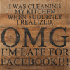I was cleaning my kitchen when sudd... Wall Sign