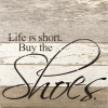 Life is short Wall Sign