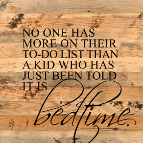 No one has more on their to-do list... /  Wall Sign (Color: ES - Espresso Brown with Cream Print, size: 10x10)