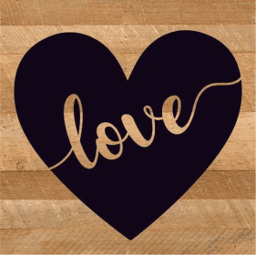 Love Heart... Wood Sign (Color: NR - Natural Reclaimed with Black Print, size: 10x10)
